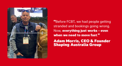 Before FCBT, we had people getting stranded and bookings going wrong. Now, everything just works - even when we need to move fast. - Adam Morris, CEO & Founder Shaping Australia Group