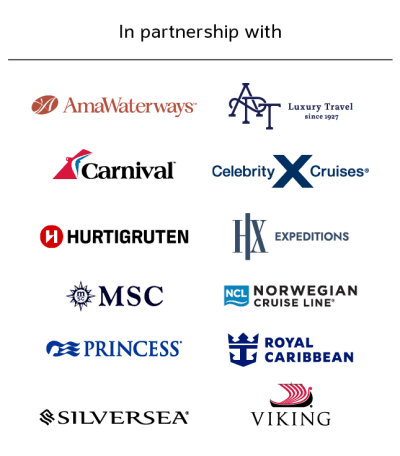 In partnership with | AmaWaterways, APT Luxury Travel, Carnival, Celebrity Cruises, Hurtigruten, HX Expeditions, MSC, Norwegian Cruise Line, Princess, Royal Caribbean, Silversea, Viking