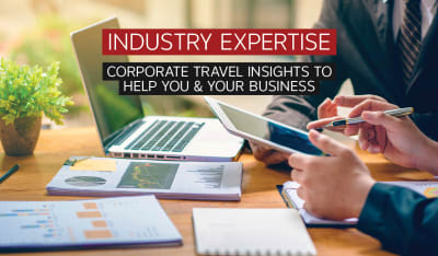 Industry Expertise. Corporate travel insights to help you & your business