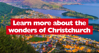Learn more about the wonders of Christchurch
