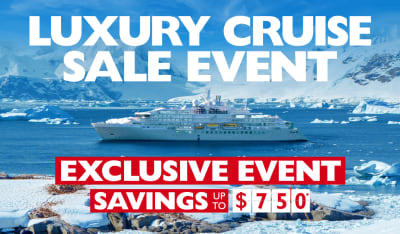 Luxury Cruise Sale Event | Exclusive event savings up to $750*