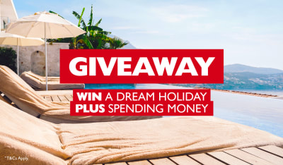 Giveaway. Win a dream holiday plus spending money. *T&C's apply