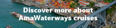 Discover more about AmaWaterways Cruises