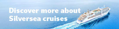 Discover more about Silversea cruises