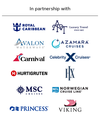 In partnership with | Royal Caribbean, APT Luxury Travel, Avalon Waterways, Azamara Cruises, Carnival, Celebrity Cruises, Hurtigruten, HX, MSC Cruises, Norwegian Cruise Line, Princess, Viking