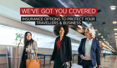 We've got you covered. Insurance options to protect your travellers & business
