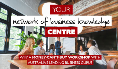 Your network of business knowledge centre - win a money-can't-buy workshop with Australia's leading business gurus. Team of businessmen and businesswomen around a table