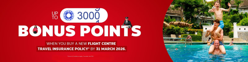 Up to 3000* bonus points | When you buy a new Flight Centre Travel Insurance policy* by 31 March 2026 | *Terms & conditions apply. Consider the PDS.