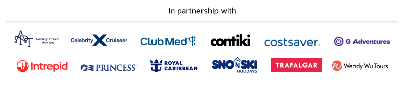 In partnership with | APT luxury travel, Celebrity Cruises, Club Med, Contiki, Costsaver, G-Adventures, Intrepid, Princess, Royal Caribbean, Sno n Ski Holidays, Trafalgar, Wendy Wu Tours