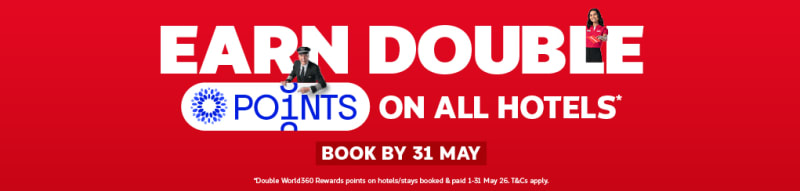 Earn double points on all hotels* - book by 31 May. *Double World360 Rewards points by hotels/stays booked & paid 1-31 May 26. T&Cs apply.