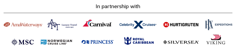 In partnership with | AmaWaterways, APT Luxury Travel, Carnival, Celebrity Cruises, Hurtigruten, HX Expeditions, MSC, Norwegian Cruise Line, Princess, Royal Caribbean, Silversea, Viking