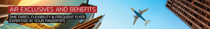 Air exclusives & benefits. SME FARES, FLEXIBILITY AND FREQUENT FLYER EXPERTISE AT YOUR FINGERTIPS