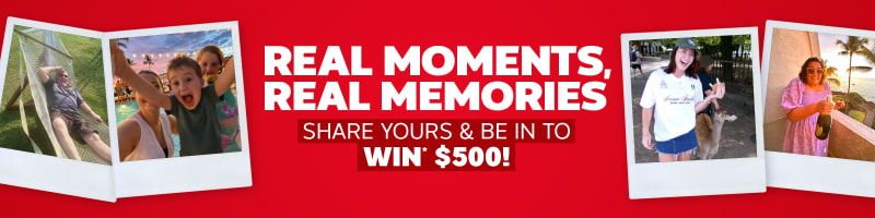 real moments real memories share yours and be in to win 500 dollars