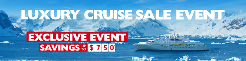 Luxury Cruise Sale Event | Exclusive event savings up to $750*