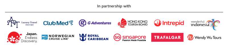 In partnership with | APT Luxury Travel, Club Med, G-Adventures, Hong Kong Tourism Board, Intrepid, Wonderful Indonesia, Japan Endless Discovery, NCL, Royal Caribbean, Singapore - Passion Made Possible, Trafalgar, Wendy Wu Tours