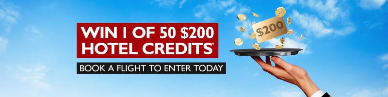 Win 1 of 50 $200 hotel credits* Book a flight to enter today