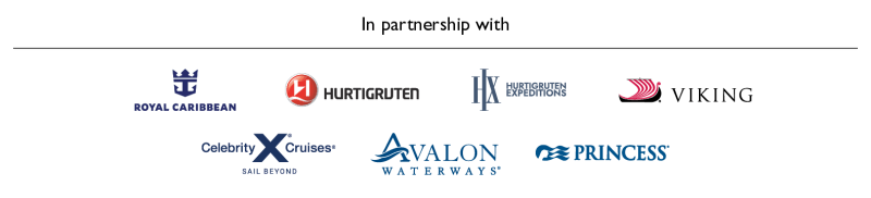 In partnership with | Royal Caribbean, Hurtigruten, Hurtigruten Expeditions, Viking, Celebrity Cruises, Avalon Waterways, Princess