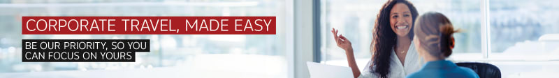 Corporate travel, made easy. Be our priority, so you can focus on yours